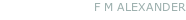 F M ALEXANDER